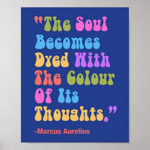Marcus Aurelius Thoughts Colour Our Soul Poster