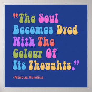 Marcus Aurelius Thoughts Colour Our Soul Poster