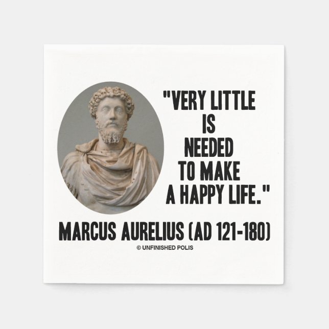 Marcus Aurelius Very Little Needed Make Happy Life Napkins (Front)