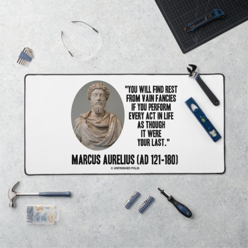 Marcus Aurelius You Will Find Rest Vain Fancies Desk Mat