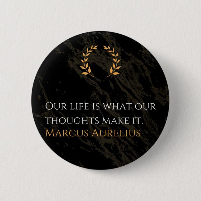Marcus Aurelius's Truth: Shaping Life Button (Front)