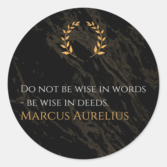 Marcus Aurelius's Wisdom: Actions Speak Loud Classic Round Sticker (Front)