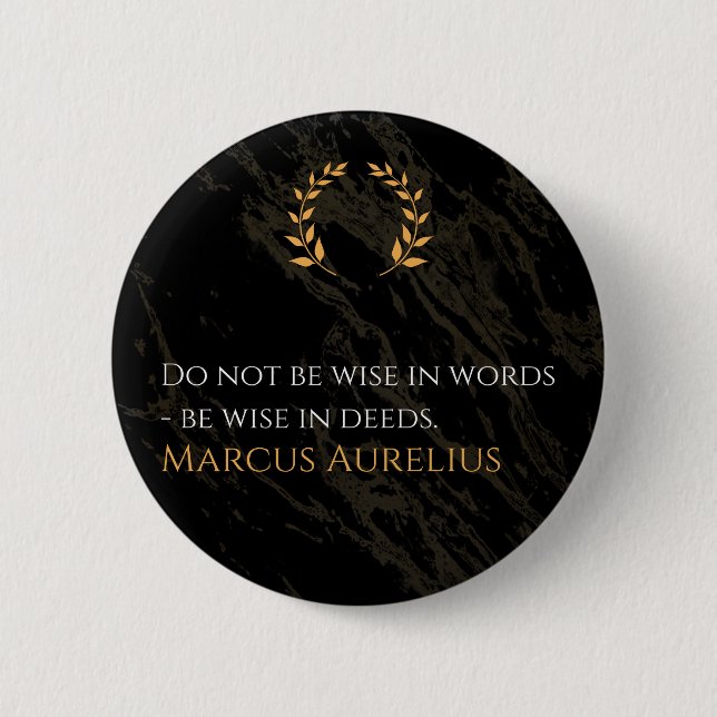 Marcus Aurelius's Wisdom: Actions Speak Louder Tha Button (Front)