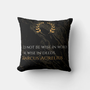 Marcus Aurelius's Wisdom: Actions Speak Louder Tha Throw Pillow