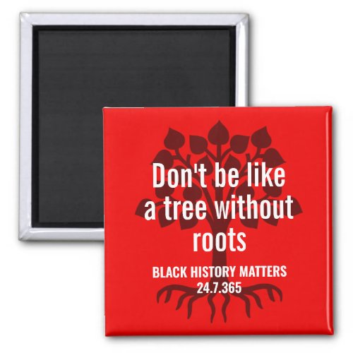 Marcus Garvey TREE WITHOUT ROOTS Black History BHM Magnet