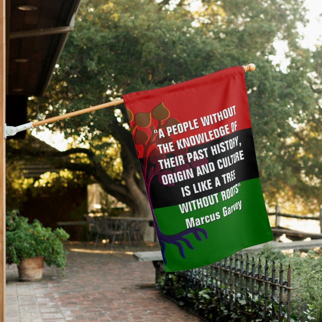 Marcus Garvey TREE WITHOUT ROOTS House Flag (In SItu)