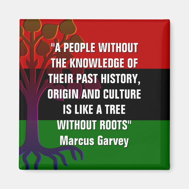 Marcus Garvey TREE WITHOUT ROOTS Magnet (Front)