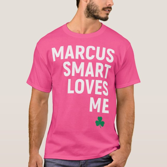 Marcus Smart Loves Me T-Shirt (Front)