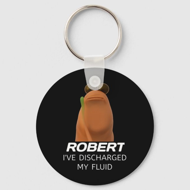 Marcus The Worm Robert I’ve Discharged My Fluid Ga Keychain (Front)