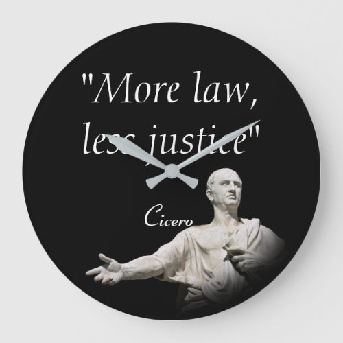 Marcus Tullius Cicero Quote On Law And Justice Large Clock
