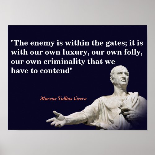Marcus Tullius Cicero Quote On The Enemy Poster
