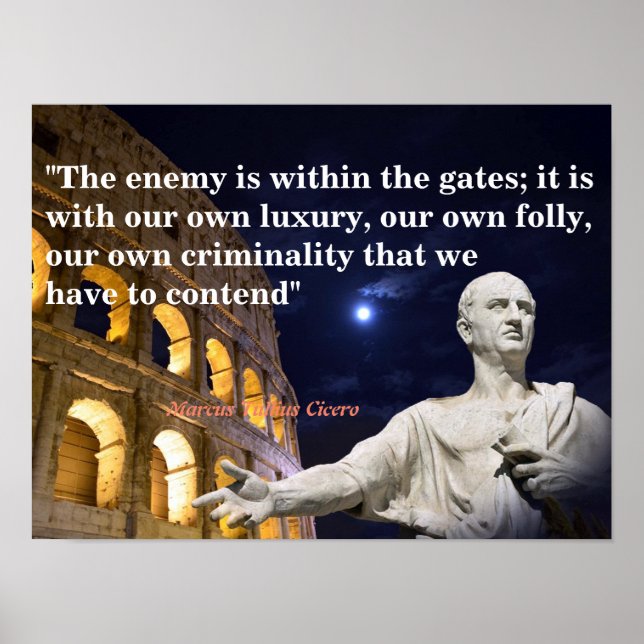 Marcus Tullius Cicero Quote On The Enemy Poster (Front)