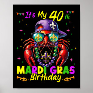 Mardi Gras 40th Birthday Fat Tuesday 40 Years Old  Poster
