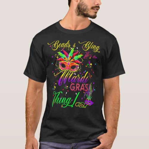 Mardi Gras Beads And Bling It S A Mardi Gras Thing T_Shirt