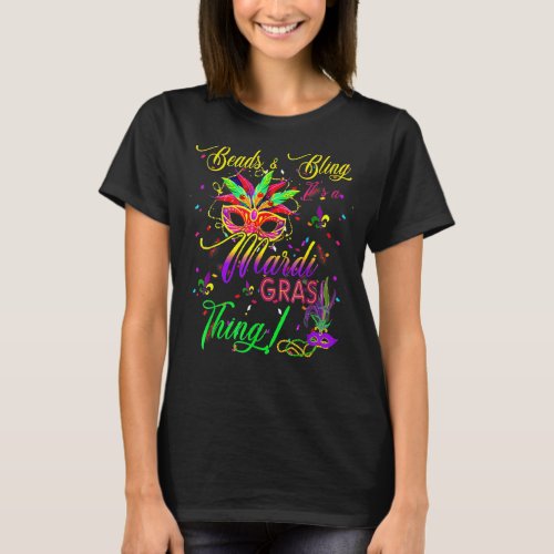 Mardi Gras Beads And Bling It S A Mardi Gras Thing T_Shirt