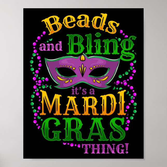 Mardi Gras Beads And Bling It's A Mardi Gras Thing Poster (Front)