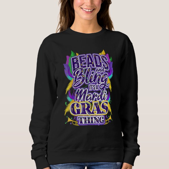 Mardi Gras Beads and Bling Mask Fat Tuesday New Or Sweatshirt (Front)