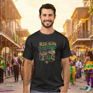 Mardi Gras Beads Bling & Everything King Cake Part T-Shirt