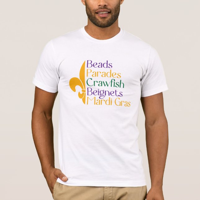 Mardi Gras beads parades crawfish beignets T-Shirt (Front)