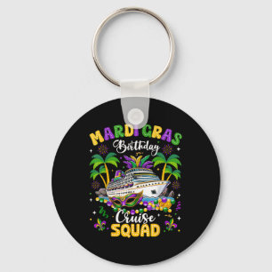 Mardi Gras Birthday Cruise Squad Mardi Gras Carniv Keychain