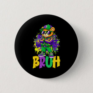 Mardi Gras Bruh Teddy Bear Hip Hop Boys Men New Or Button