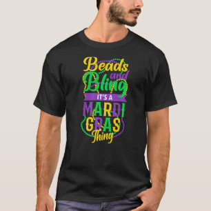 Mardi Gras Carnival Beads And Bling Funny Cajun Fe T-Shirt