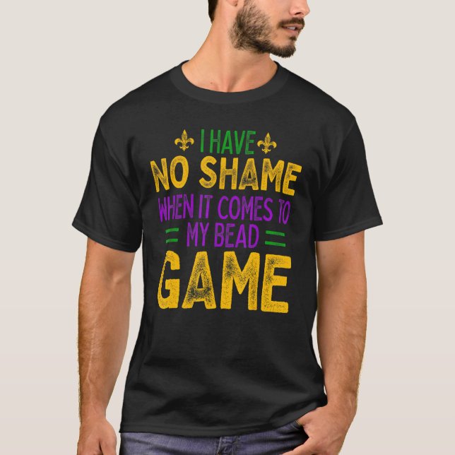 Mardi Gras Carnival No Shame Funny New Orleans Par T-Shirt (Front)