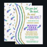 Mardi Gras Carnival Party Funny Need for Beads Invitation<br><div class="desc">Funny Mardi Gras party invitations with the phrase, "Do you feel the need... the need for beads?" The left side includes strings of beads in bold, green and purple. The right side has feather and fleur de lis embellishments and room for your party details. The back has a feather /...</div>