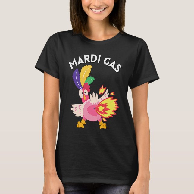 Mardi Gras Chicken Meme Farts Mardi Gas Chicken Be T-Shirt (Front)