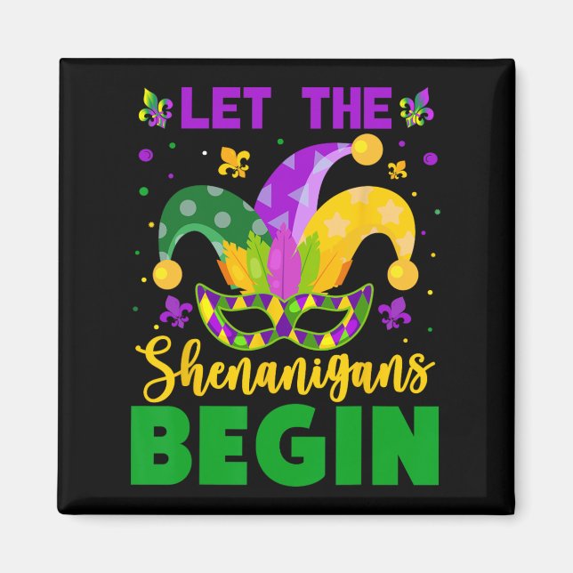 Mardi Gras Costume Let The Shenanigans Begin Mardi Magnet (Front)