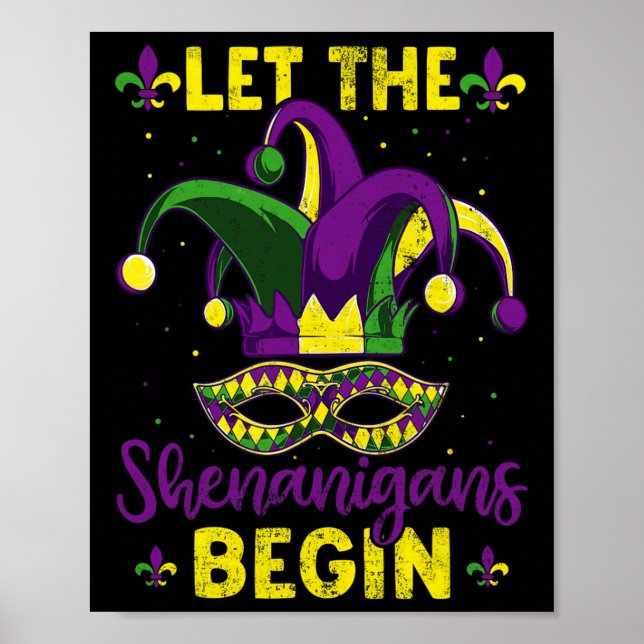 Mardi Gras Costume Let The Shenanigans Begin Mardi Poster (Front)