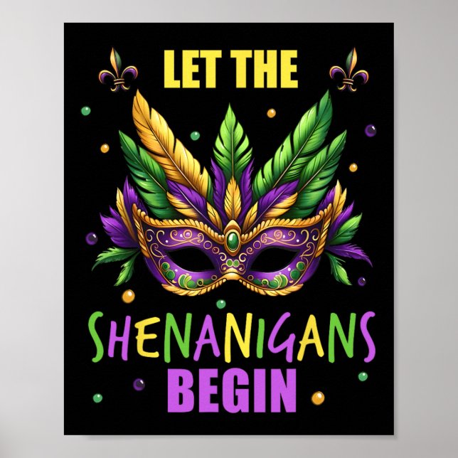 Mardi Gras Costume Let The Shenanigans Begin Mask  Poster (Front)