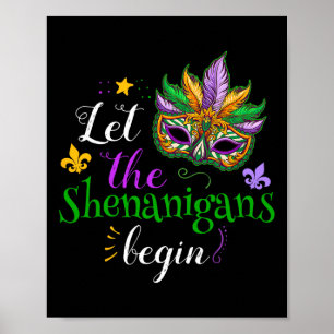 Mardi Gras Costume Let The Shenanigans Begin Mask Poster