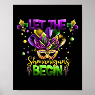 Mardi Gras Costume Let The Shenanigans Begin Mask Poster