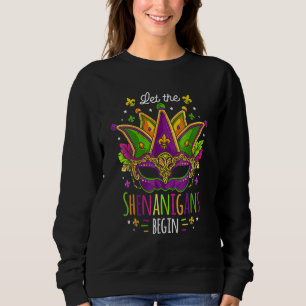 Mardi Gras Costume Let The Shenanigans Begin Mask_ Sweatshirt