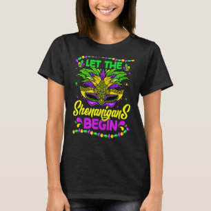 Mardi Gras Costume Let The  Shenanigans Begin Mask T-Shirt