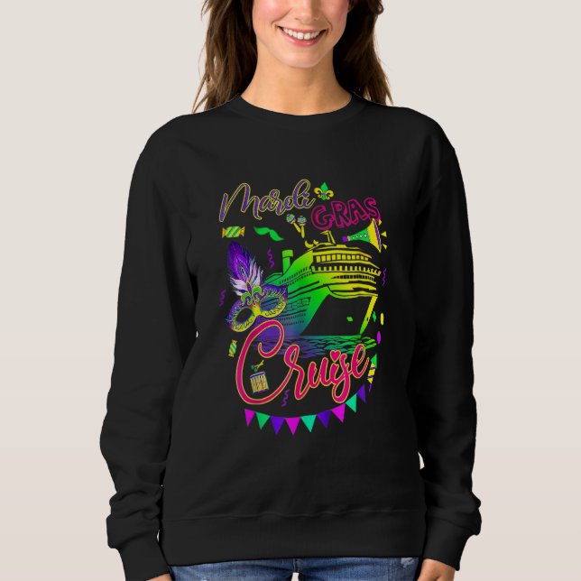 Mardi Gras Cruise Cruising Mask Cruise Ship Party  Sweatshirt (Front)