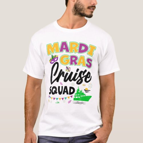 Mardi Gras Cruise Squad Cruising Vacation Ship Fun T_Shirt
