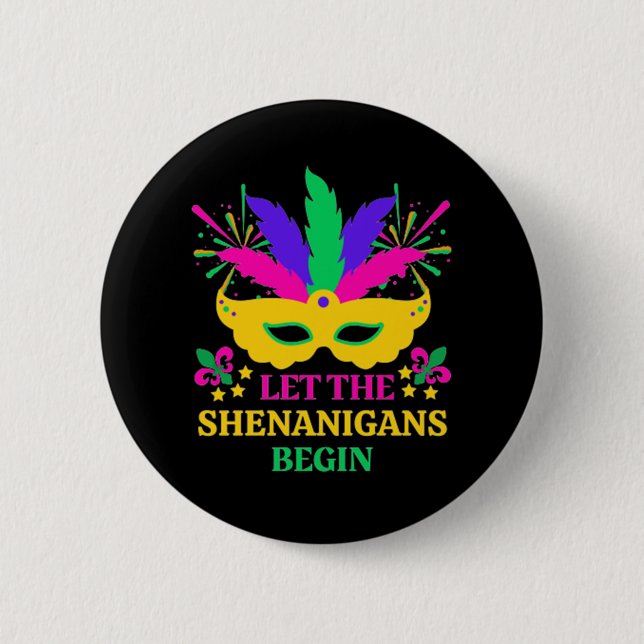 Mardi Gras Festival Let The Shenganins Begin Button (Front)