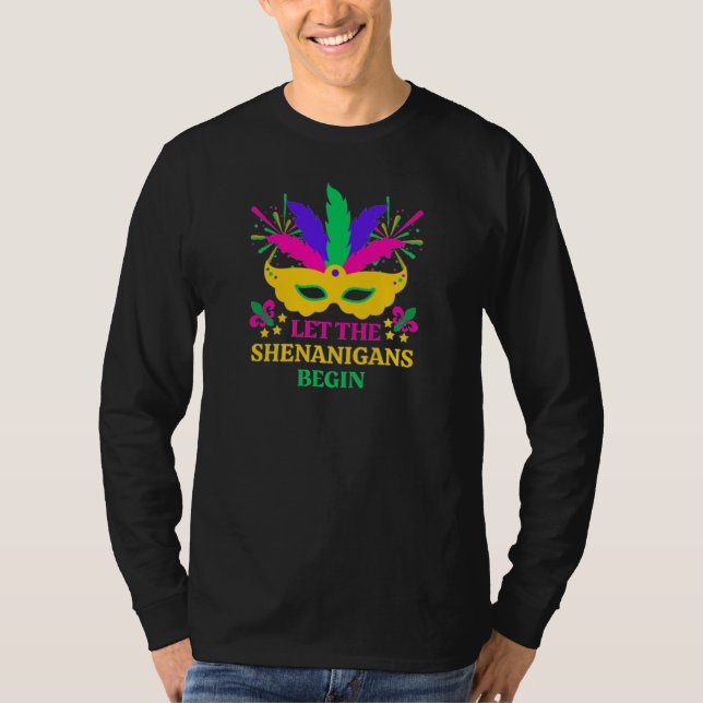 Mardi Gras Festival Let The Shenganins Begin  T-Shirt (Front)