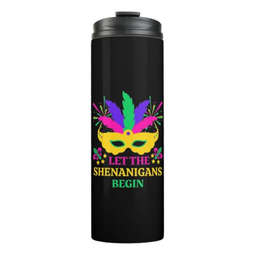 Mardi Gras Festival Let The Shenganins Begin Thermal Tumbler