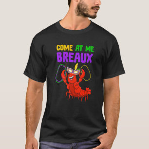 Mardi Gras Funny Come At Me Breaux Crawfish Jester T-Shirt