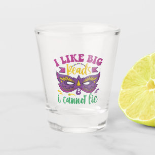 Mardi Gras Funny I Like Big Beads And I Cannot Lie Shot Glass