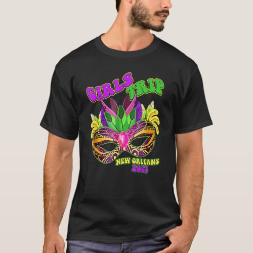 Mardi Gras Girls Trip 2023 New Orleans Bachelorett T_Shirt