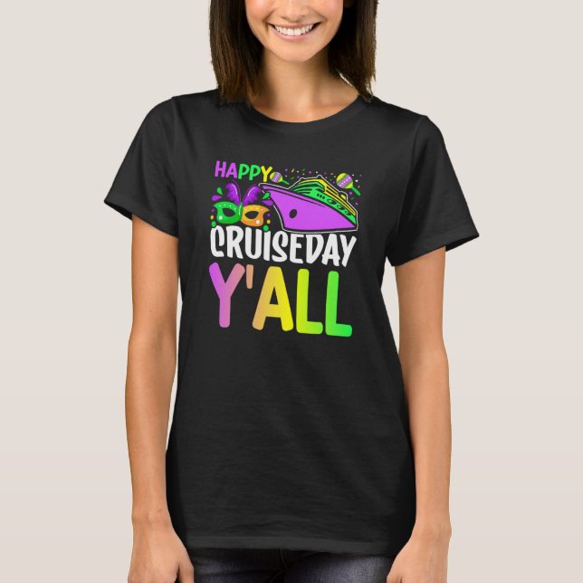 Mardi Gras Happy Cruiseday Y'all celebrations para T-Shirt (Front)