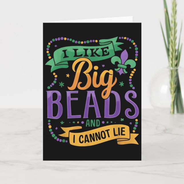 Mardi Gras I Like Big Beads And I Cannot Lie Funny Card (Front)