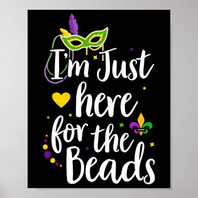 Mardi Gras I'm Just Here For The Beads Parade Gift Poster (Front)