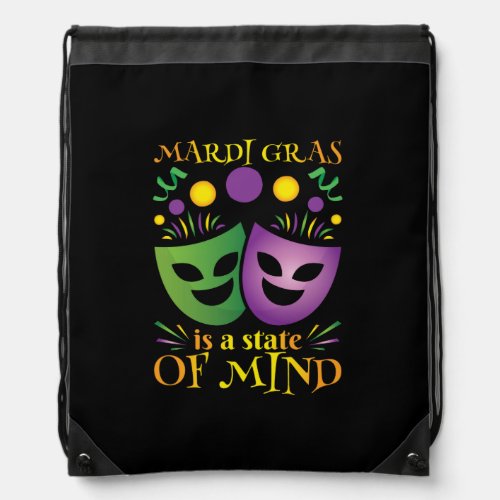 mardi_gras_is_a_state_of_mind_02 drawstring bag