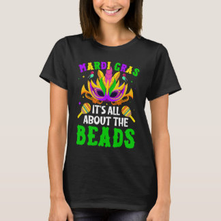 Mardi Gras It's All About The Beads T-Shirt