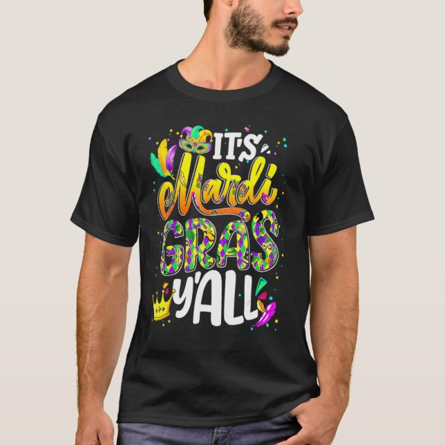 Mardi Gras Its Mardi Gras Yall Women Men Mask Part T-Shirt (Front)